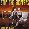 Stop the Shoppers – Ornig im Land