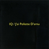 IQ – J'ai Pollette D'arnu