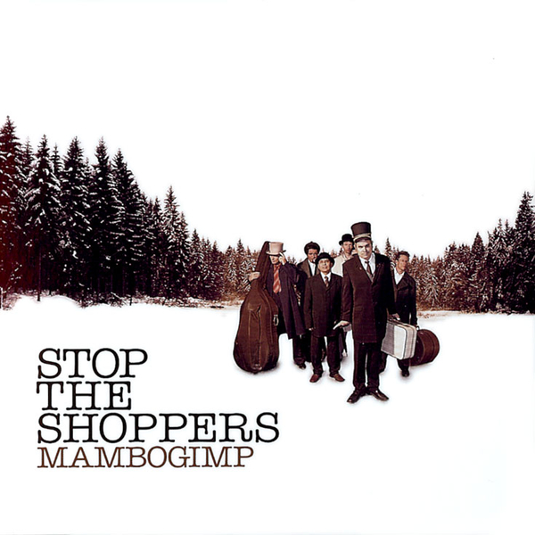 Stop the Shoppers - Mambogimp