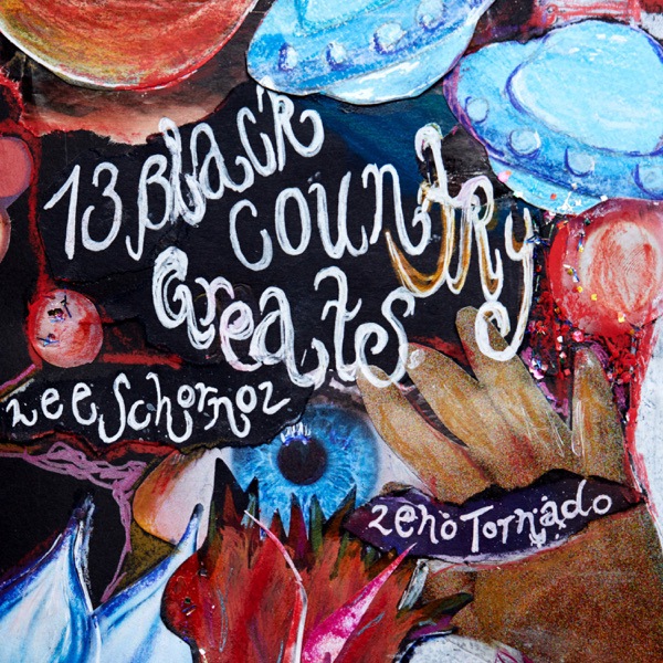 Lee Schornoz & Zeno Tornado - 13 Black Country Greats