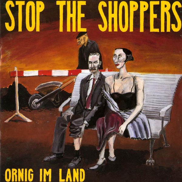Stop the Shoppers - Ornig im Land