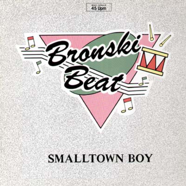 Bronski Beat - Smalltown Boy