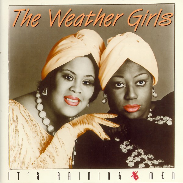 The Weather Girls - It's Raining Men