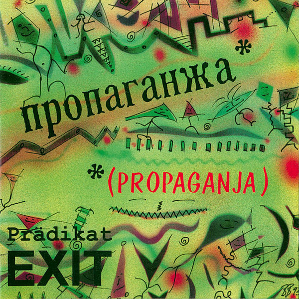 Propaganja - Prädikat Exit