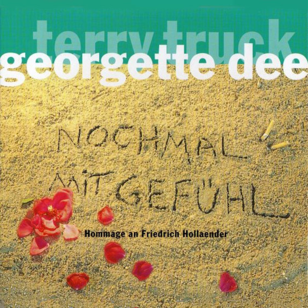 Georgette Dee & Terry Truck - Nochmal mit Gefühl