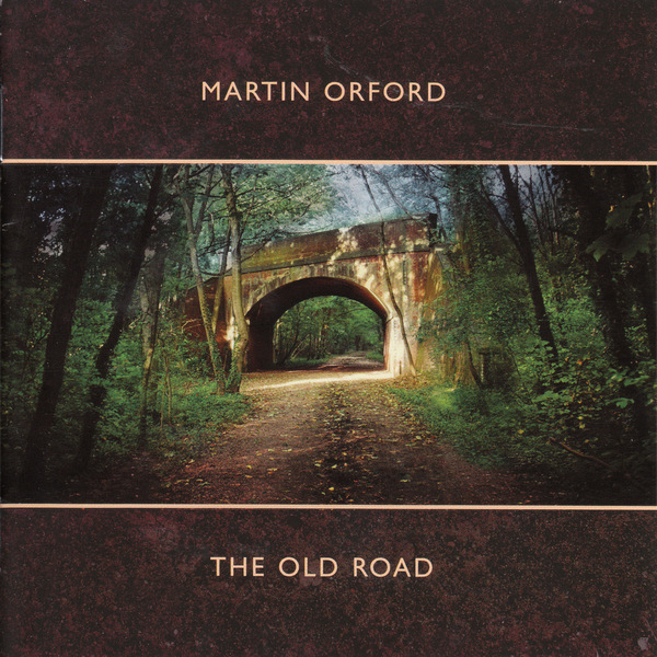 Martin Orford - The Old Road