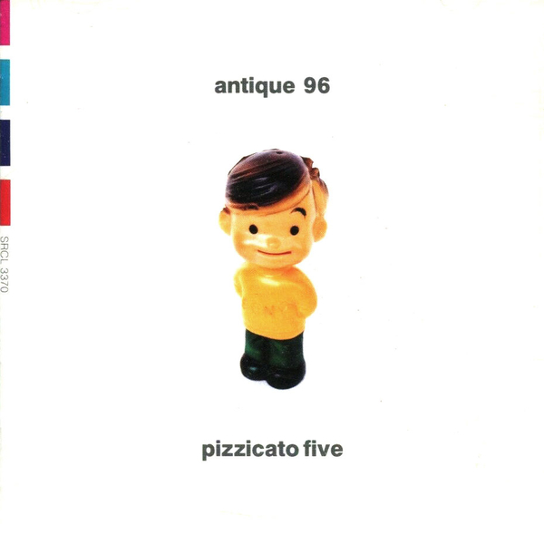 Pizzicato Five - Antique '96