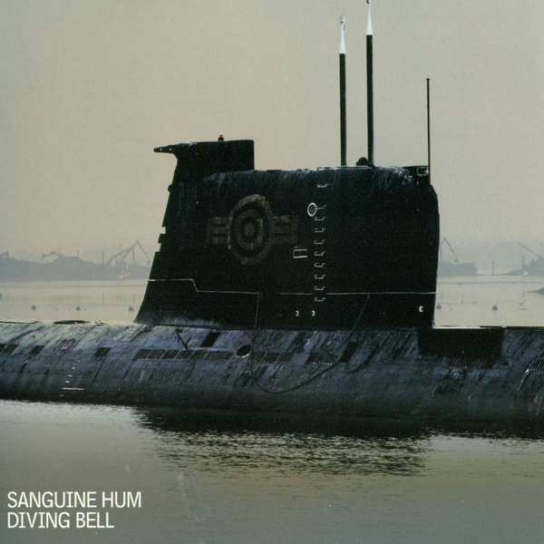 Sanguine Hum - Diving Bell