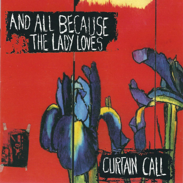 And all because the lady loves - Curtain Call (Live)