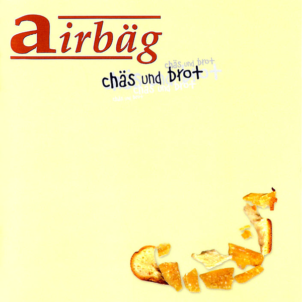 Airbäg - Chäs und Brot