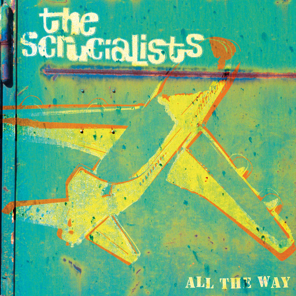 The Scrucialists - All the Way