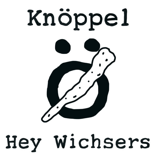 Knöppel - Hey Wichsers