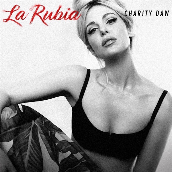 Charity Daw - La Rubia - Single