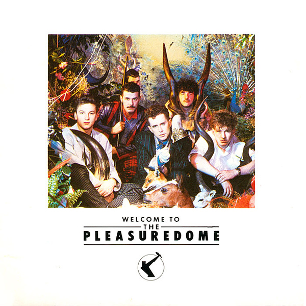 Frankie Goes To Hollywood - Welcome To The Pleasuredome