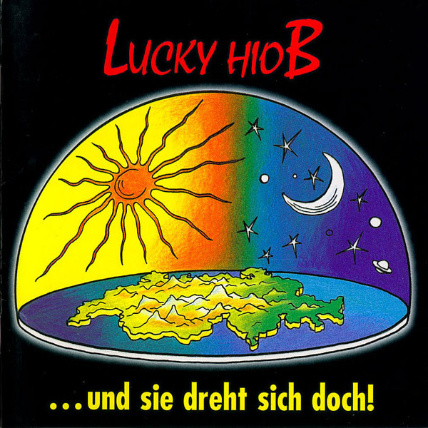 Lucky Hiob - ...und sie dreht sich doch