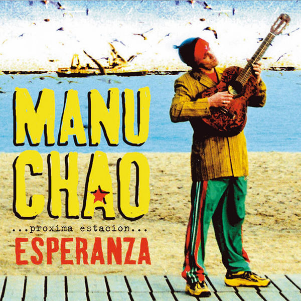 Manu Chao - Proxima Estacion: Esperanza