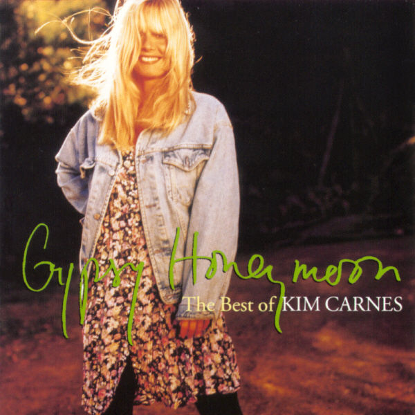 Kim Carnes - Gypsy Honeymoon - The Best of Kim Carnes